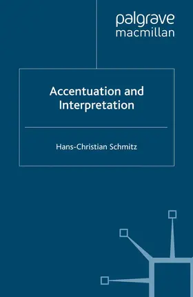 Schmitz |  Accentuation and Interpretation | Buch |  Sack Fachmedien