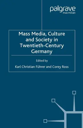 Ross / Führer |  Mass Media, Culture and Society in Twentieth-Century Germany | Buch |  Sack Fachmedien
