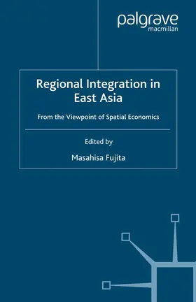 Fujita |  Regional Integration in East Asia | Buch |  Sack Fachmedien