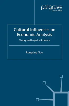 Guo |  Cultural Influences on Economic Analysis Cultural Influences on Economic Analysis | Buch |  Sack Fachmedien