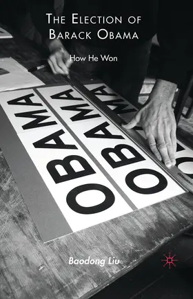 Liu |  The Election of Barack Obama | Buch |  Sack Fachmedien