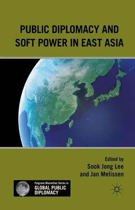 Melissen / Lee |  Public Diplomacy and Soft Power in East Asia | Buch |  Sack Fachmedien