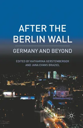 Braziel / Gerstenberger |  After the Berlin Wall | Buch |  Sack Fachmedien