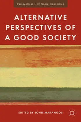 Marangos |  Alternative Perspectives of a Good Society | Buch |  Sack Fachmedien