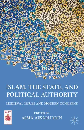 Afsaruddin |  Islam, the State, and Political Authority | Buch |  Sack Fachmedien