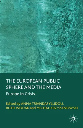 Wodak / Triandafyllidou |  The European Public Sphere and the Media | Buch |  Sack Fachmedien