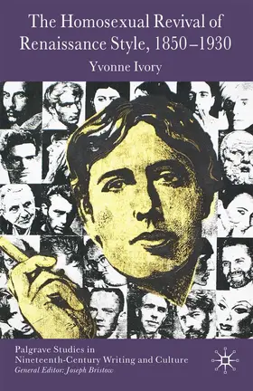 Ivory |  The Homosexual Revival of Renaissance Style, 1850-1930 | Buch |  Sack Fachmedien