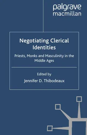 Thibodeaux |  Negotiating Clerical Identities | Buch |  Sack Fachmedien