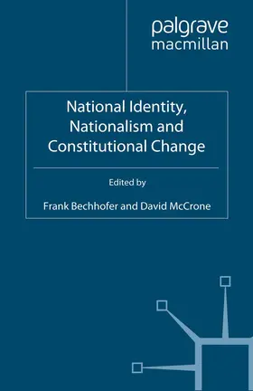 Bechhofer / McCrone |  National Identity, Nationalism and Constitutional Change | Buch |  Sack Fachmedien