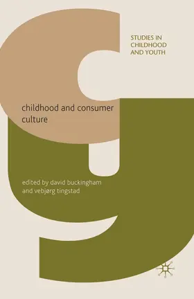 Tingstad / Buckingham |  Childhood and Consumer Culture | Buch |  Sack Fachmedien