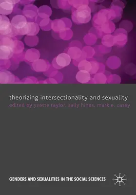 Taylor / Casey / Hines |  Theorizing Intersectionality and Sexuality | Buch |  Sack Fachmedien