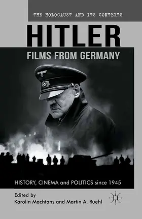 Ruehl / Machtans |  Hitler - Films from Germany | Buch |  Sack Fachmedien