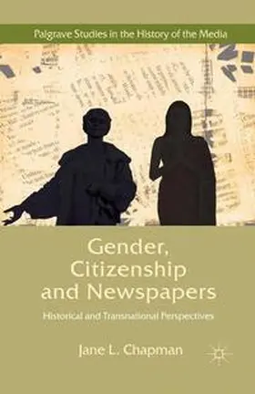 Chapman |  Gender, Citizenship and Newspapers | Buch |  Sack Fachmedien