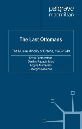 Featherstone / Niarchos / Papadimitriou |  The Last Ottomans | Buch |  Sack Fachmedien