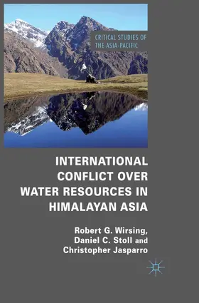 Wirsing / Stoll / Jasparro |  International Conflict over Water Resources in Himalayan Asia | Buch |  Sack Fachmedien