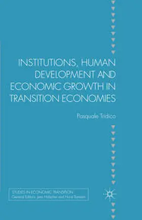 Tridico |  Institutions, Human Development and Economic Growth in Transition Economies | Buch |  Sack Fachmedien