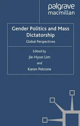 Petrone / Lim |  Gender Politics and Mass Dictatorship | Buch |  Sack Fachmedien