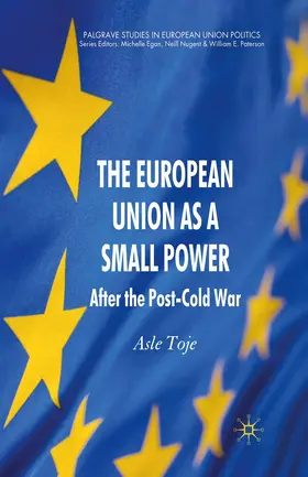 Toje |  The European Union as a Small Power | Buch |  Sack Fachmedien