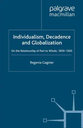 Gagnier |  Individualism, Decadence and Globalization | Buch |  Sack Fachmedien