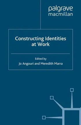 Marra / Angouri |  Constructing Identities at Work | Buch |  Sack Fachmedien