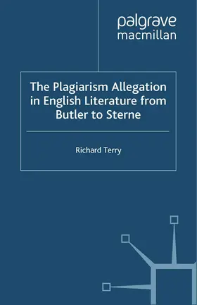 Terry |  The Plagiarism Allegation in English Literature from Butler to Sterne | Buch |  Sack Fachmedien