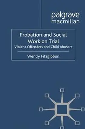 Fitzgibbon |  Probation and Social Work on Trial | Buch |  Sack Fachmedien
