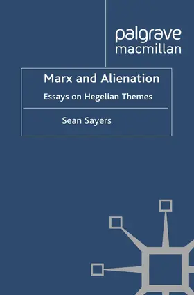 Sayers |  Marx and Alienation | Buch |  Sack Fachmedien