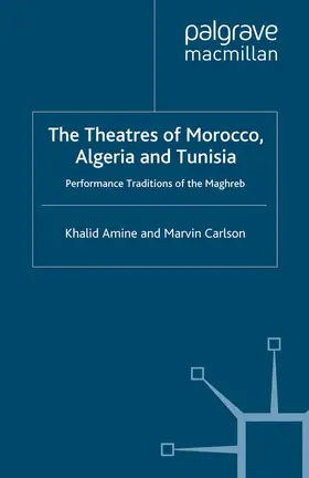 Carlson / Amine |  The Theatres of Morocco, Algeria and Tunisia | Buch |  Sack Fachmedien