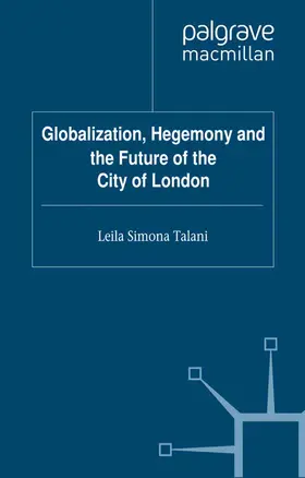 Talani |  Globalization, Hegemony and the Future of the City of London | Buch |  Sack Fachmedien