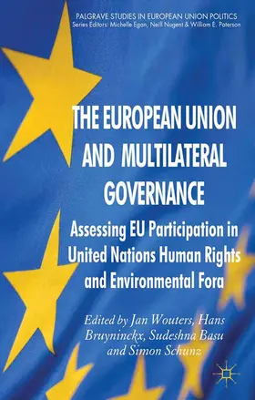Bruyninckx / Wouters / Basu |  The European Union and Multilateral Governance | Buch |  Sack Fachmedien