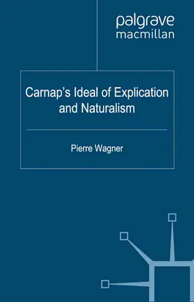 Wagner |  Carnap's Ideal of Explication and Naturalism | Buch |  Sack Fachmedien