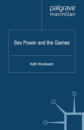 Woodward |  Sex, Power and the Games | Buch |  Sack Fachmedien