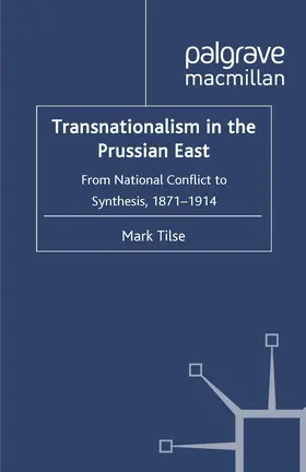 Tilse |  Transnationalism in the Prussian East | Buch |  Sack Fachmedien