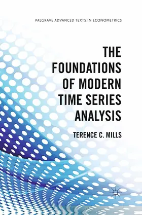 Mills |  The Foundations of Modern Time Series Analysis | Buch |  Sack Fachmedien