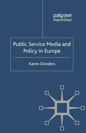 Donders |  Public Service Media and Policy in Europe | Buch |  Sack Fachmedien