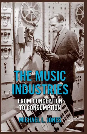 Jones |  The Music Industries | Buch |  Sack Fachmedien