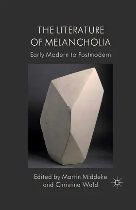 Middeke |  The Literature of Melancholia | Buch |  Sack Fachmedien