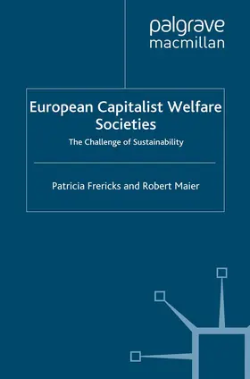 Maier / Frericks |  European Capitalist Welfare Societies | Buch |  Sack Fachmedien
