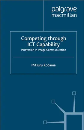 Kodama |  Competing through ICT Capability | Buch |  Sack Fachmedien