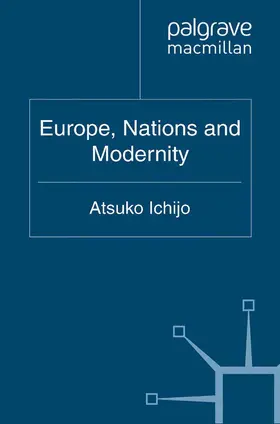 Ichijo |  Europe, Nations and Modernity | Buch |  Sack Fachmedien