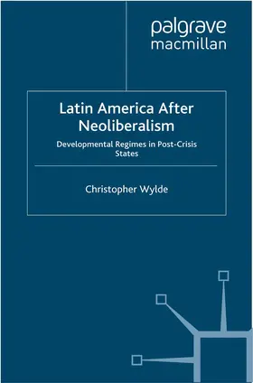 Wylde |  Latin America After Neoliberalism | Buch |  Sack Fachmedien