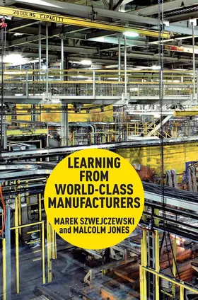 Szwejczewski / Jones |  Learning From World Class Manufacturers | Buch |  Sack Fachmedien
