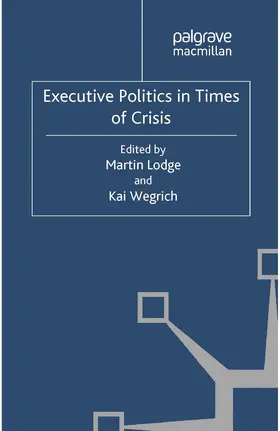 Wegrich / Lodge |  Executive Politics in Times of Crisis | Buch |  Sack Fachmedien