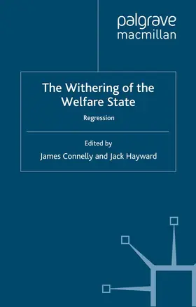 Connelly / Hayward |  The Withering of the Welfare State | Buch |  Sack Fachmedien