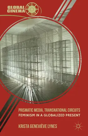 Lynes |  Prismatic Media, Transnational Circuits | Buch |  Sack Fachmedien