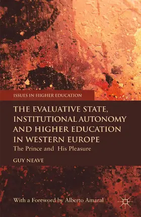 Neave |  The Evaluative State, Institutional Autonomy and Re-Engineering Higher Education in Western Europe | Buch |  Sack Fachmedien