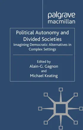 Keating / Gagnon |  Political Autonomy and Divided Societies | Buch |  Sack Fachmedien