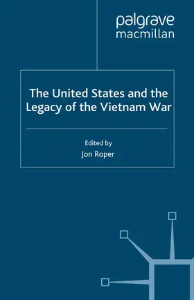 Roper |  The United States and the Legacy of the Vietnam War | Buch |  Sack Fachmedien