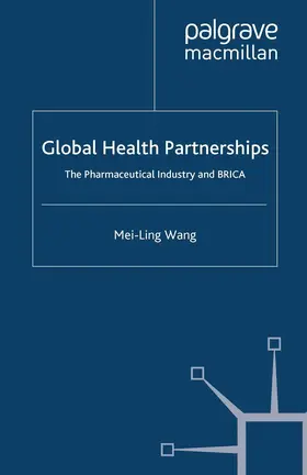 Wang | Global Health Partnerships | Buch | 978-1-349-35398-9 | www2.sack.de