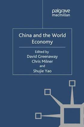 Greenaway / Yao / Milner |  China and the World Economy | Buch |  Sack Fachmedien